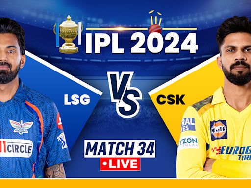 LSG vs CSK IPL 2024 Live Score: Lucknow Super Giants look for turnaround against reviving Chennai Super Kings