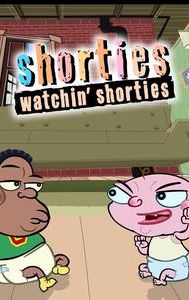 Shorties Watchin' Shorties