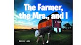 Sandy Lark’s Newly Released "The Farmer, the Mrs., and I" is a Heartwarming Story of Faith and Resilience - PR.com