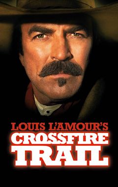 Louis L'Amour's Crossfire Trail