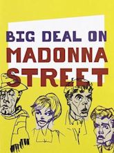 Big Deal on Madonna Street