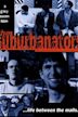 The Suburbanators