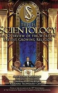 This Is Scientology: An Overview of the World's Fastest Growing Religion