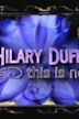 Hilary Duff: This Is Now