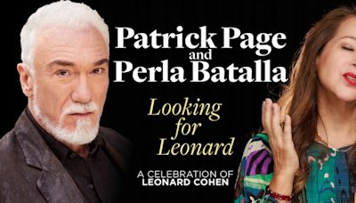 Patrick Page and Perla Batalla Will Bring a Celebration of Leonard Cohen to 54 Below