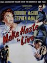 Make Haste to Live