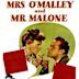 Mrs. O'Malley and Mr. Malone