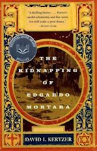 The Kidnapping of Edgardo Mortara - by David I. Kertzer