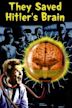 They Saved Hitler´s Brain