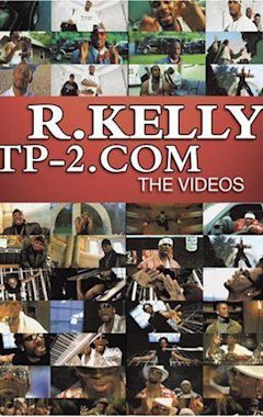 R. Kelly: TP-2.com - The Videos