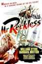 Mr. Reckless