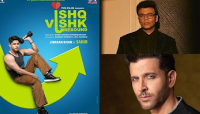 Karan Johar says 'K3G to Ishq Vishk' as he showers love on Jibraan Khan; Hrithik Roshan gives shoutout