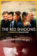 The Red Shadows | Available To Stream Ad-Free | SUNDANCE NOW