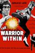 Bruce Lee: The Warrior Within