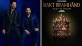 Raj & DK announce Netflix series Rakt Bramhand - The Bloody Kingdom