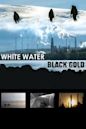 White Water, Black Gold