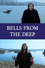 ‎Bells From the Deep (1993) directed by Werner Herzog • Reviews, film ...