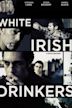 White Irish Drinkers