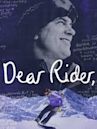 Dear Rider