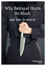 Why Betrayal Hurts So Much and How to Recover - Pink Fortitude, LLC