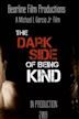 The Dark Side of Being Kind | Thriller