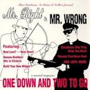 Mr. Right & Mr. Wrong: One Down & Two to Go