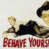 Behave Yourself!