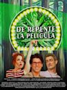 De repente, la película