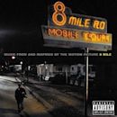 8 Mile [Original Motion Picture Soundtrack]