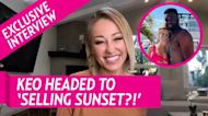 Selling Sunset's Mary: 'I Was Concerned' About Chrishell, Keo Relationship