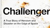 Book review: ‘Challenger’ is a fresh telling of one of NASA’s darkest moments