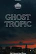 Ghost Tropic (film)