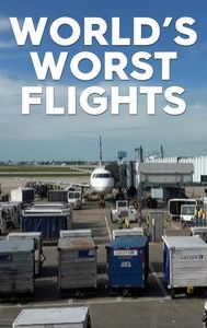 World's Worst Flights