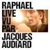 Live vu par Jacques Audiard