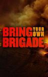 Bring Your Own Brigade