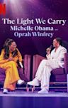 The Light We Carry: Michelle Obama and Oprah Winfrey