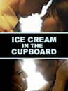 Ice Cream in the Cupboard