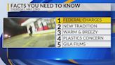 KRQE Newsfeed: Federal charges, New tradition, Warm and breezy, Plastics concern, Gila films