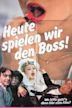 Heute spielen wir den Boß – Wo geht’s denn hier zum Film?