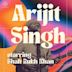Best of Arijit Singh: Starring Shah Rukh Khan