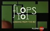 Flops 101: Lessons from the Biz