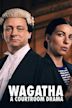 Wagatha: A Courtroom Drama