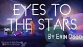 Rosedale Community Players Will Host a Staged Reading of EYES TO THE STARS By Erin Osgood