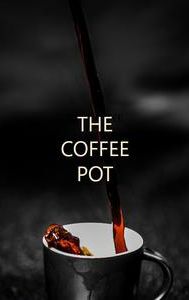 Coffee Pot | Drama