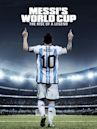 Messi's World Cup: The Rise of a Legend