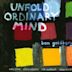 Unfold Ordinary Mind