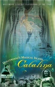 Hollywood's Magical Island: Catalina