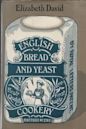 English Bread and Yeast Cookery