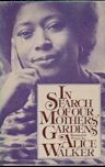 In Search of Our Mothers' Gardens: Womanist Prose