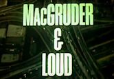 MacGruder and Loud